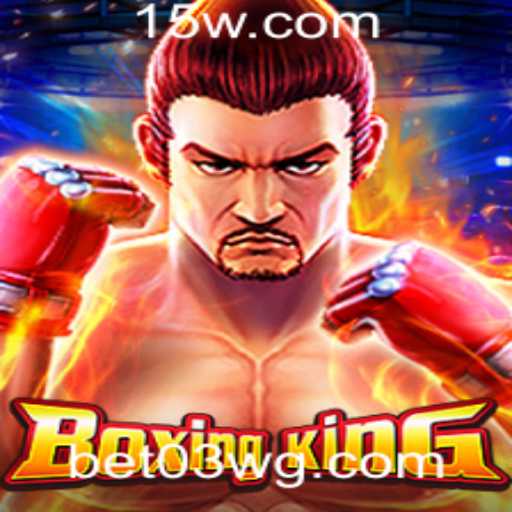 Guia Completo do Jogo BoxingKing e Atualizações sobre bet03.com