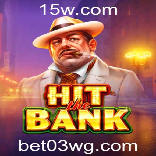 Descubra o Mundo do Jogo 'HitTheBank' e as Oportunidades com bet03.com
