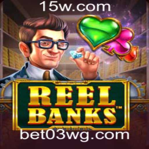 Explorando o Mundo de ReelBanks e as Possibilidades com bet03.com